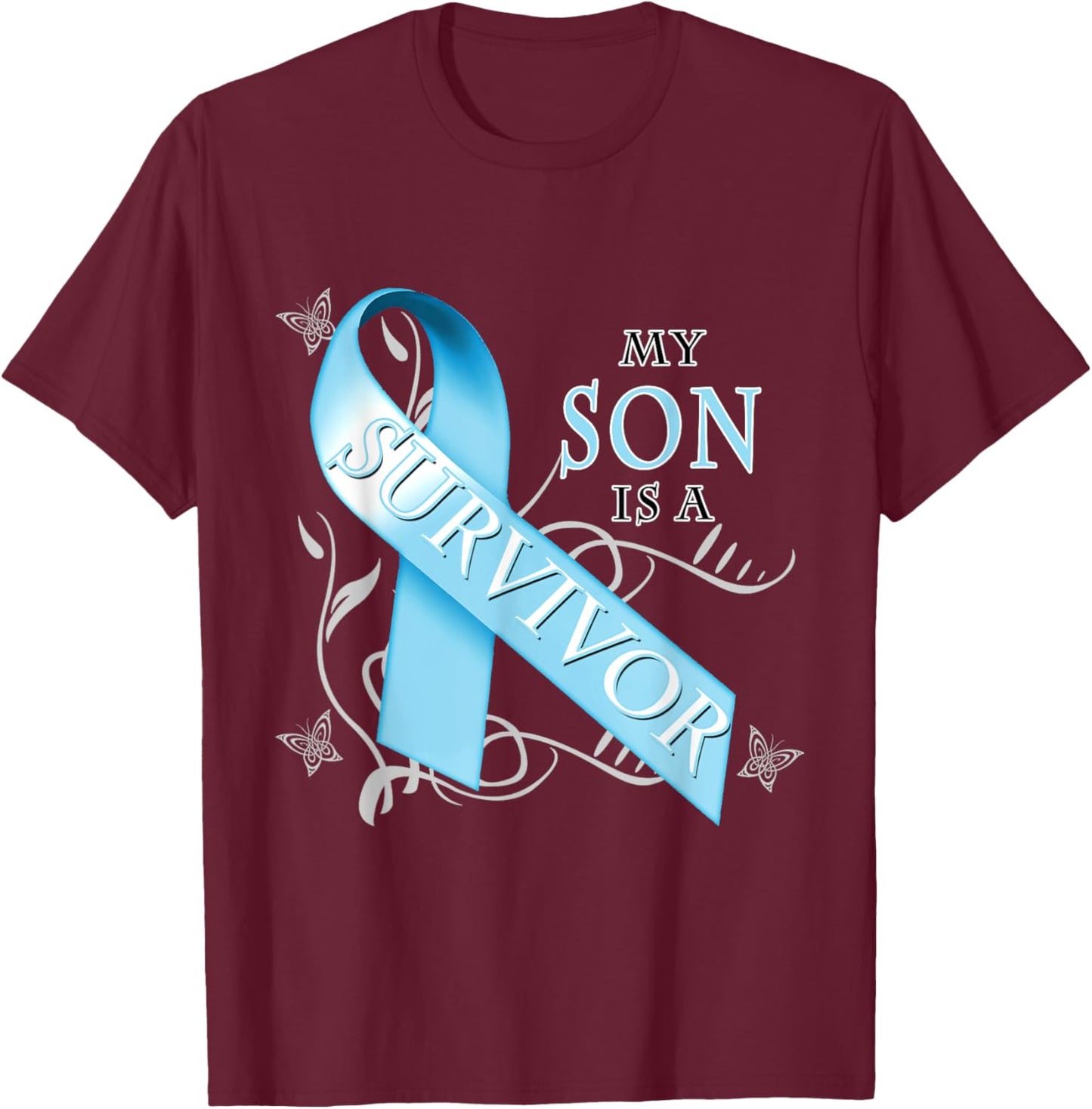 My Son Is A Survivor Prostate Cancer Awareness T-Shirt - T-Shirt | Maroon