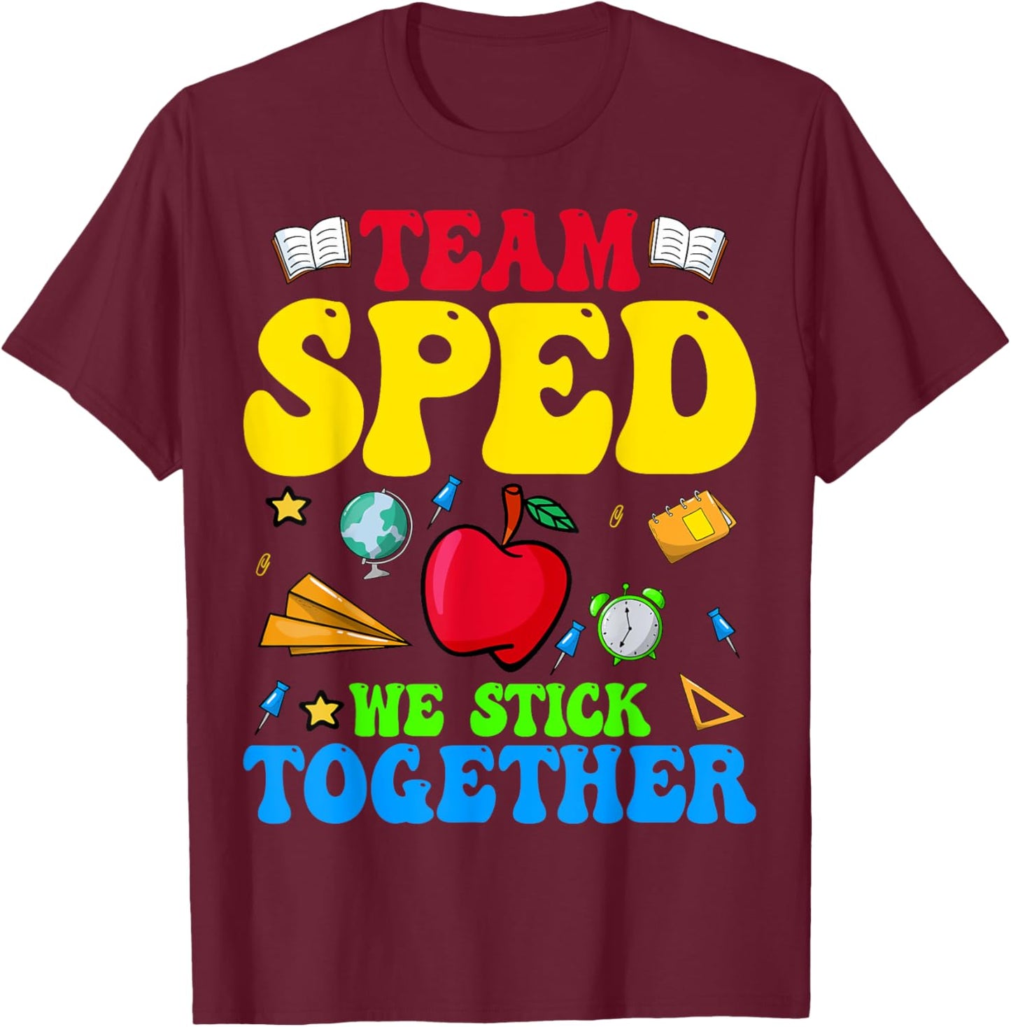 Team SPED We Stick Together - Special Education Teacher Women T-Shirt - T-Shirt | Maroon