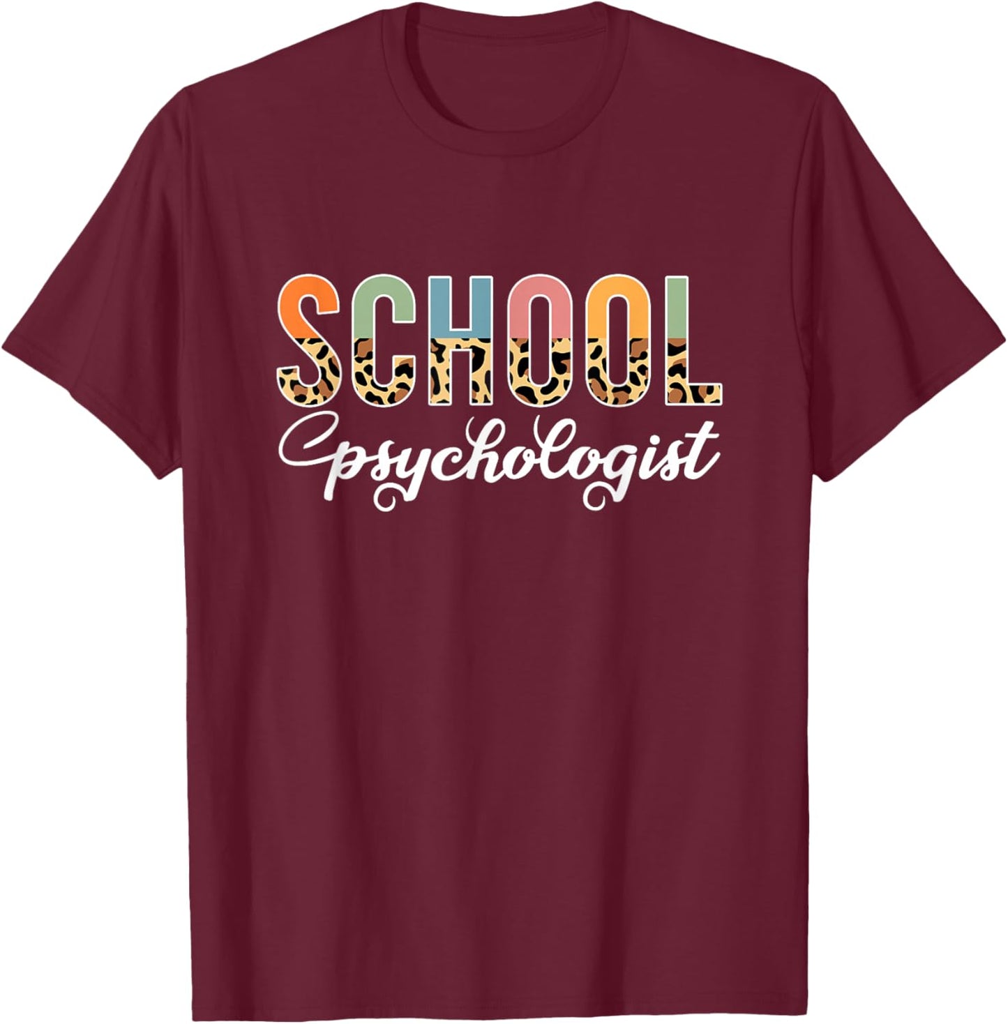 School Psychologist Leopard print Psychology Teacher Cute T-Shirt - T-Shirt | Maroon