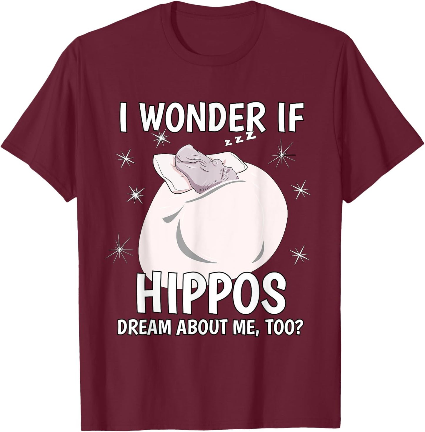 I Wonder If Dream Sleeping Shirt PJ Pajama Top Hippo T-Shirt - T-Shirt | Maroon