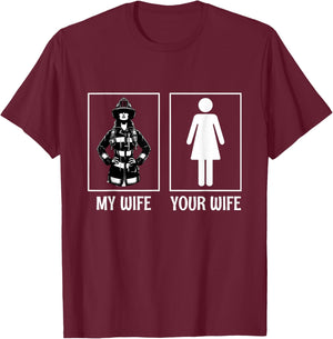 My Wife Your Wife Firefighter Husband Firefighting T-Shirt - T-Shirt | Maroon