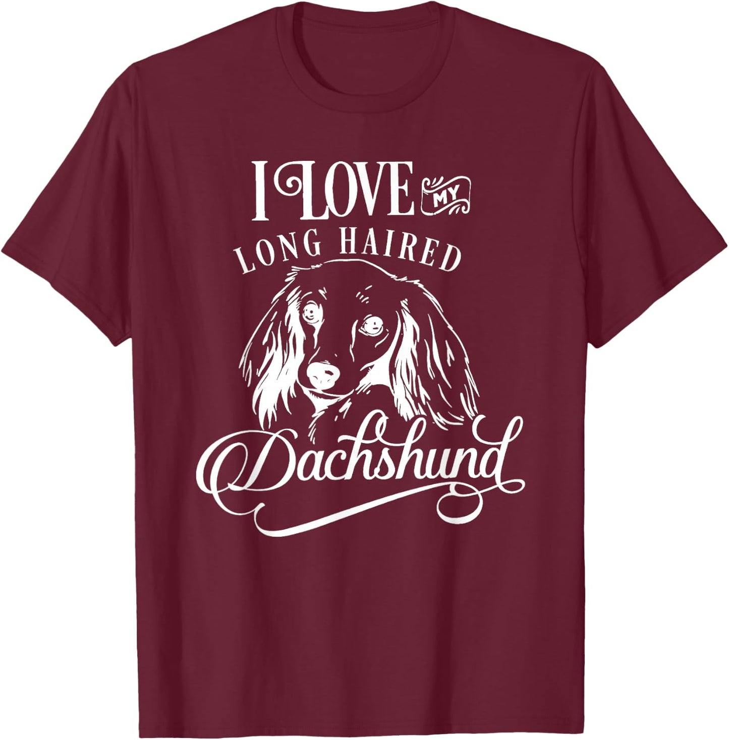 I Love My Dachshund I Cute Animal Pet Paw Novelty T-Shirt - T-Shirt | Maroon