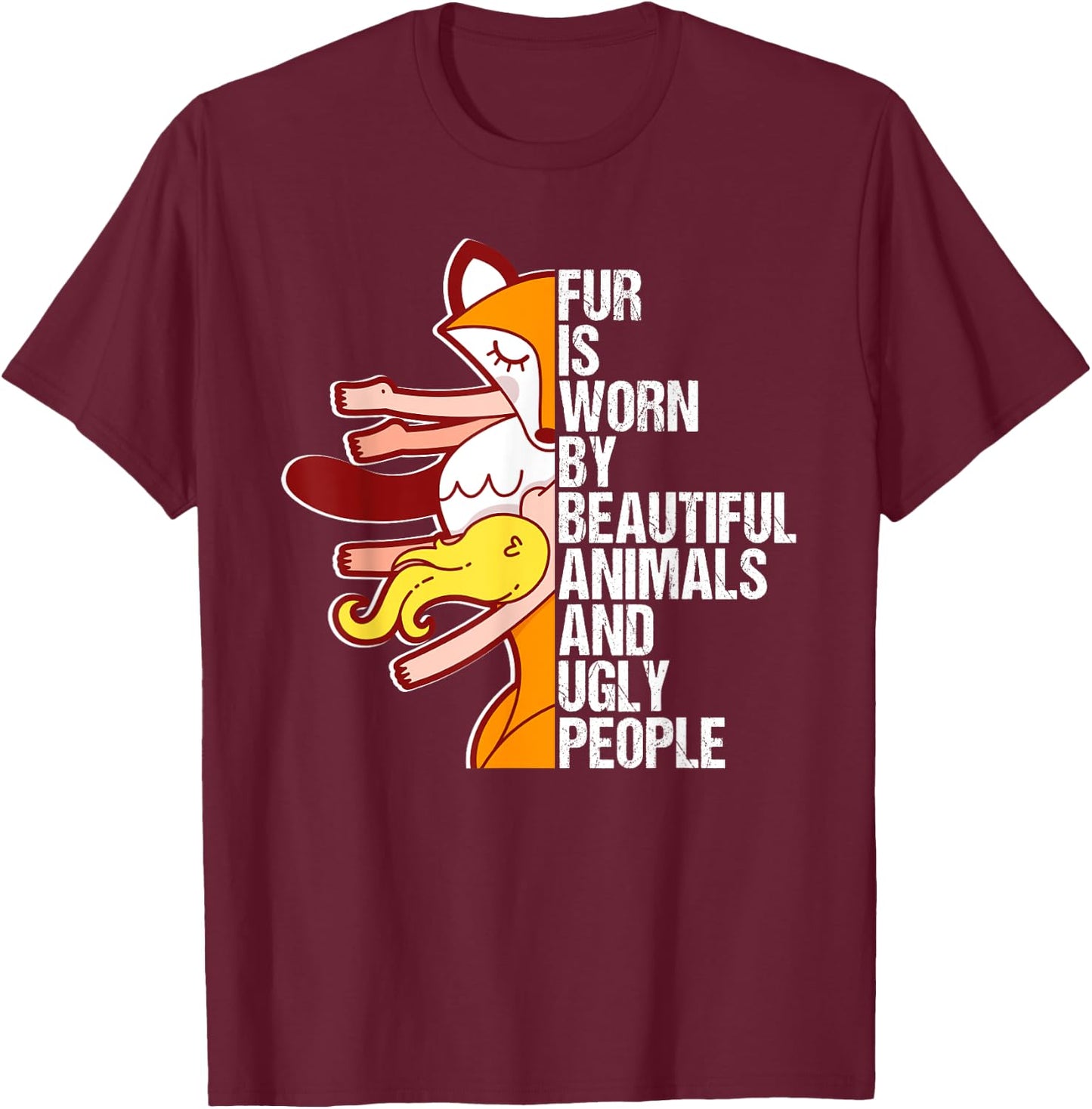 Anti Fur Shirt No Fur Stop Animal Cruelty Say No To Fur Gift T-Shirt - T-Shirt | Maroon