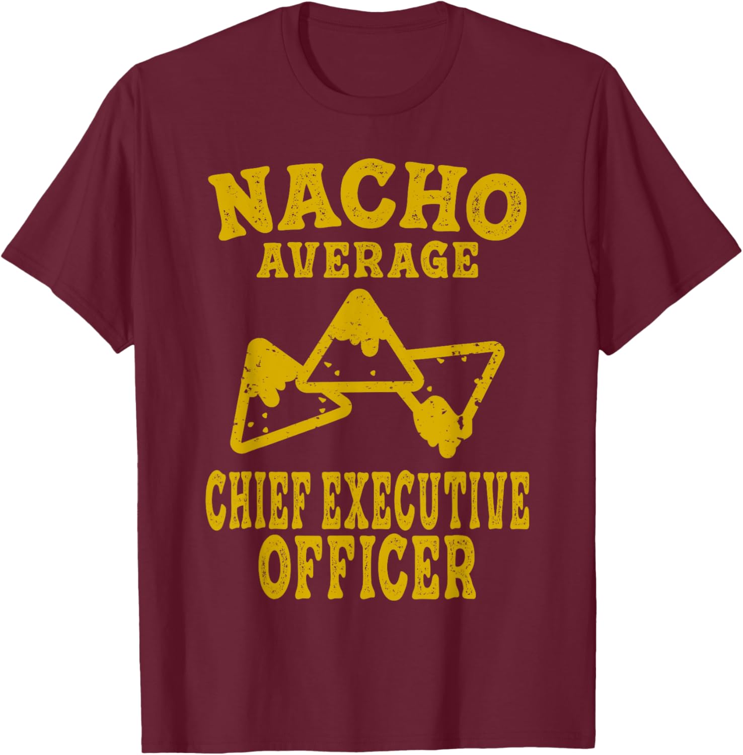 Ceo Fun Nacho Average Ceo Entrepreneurs Business Owner Taco T-Shirt - T-Shirt | Maroon