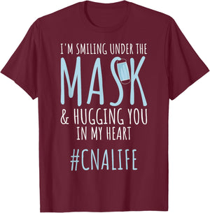 I'm Smiling Under Mask CNA Workers CNA Life CNA Nurses T-Shirt - T-Shirt | Maroon