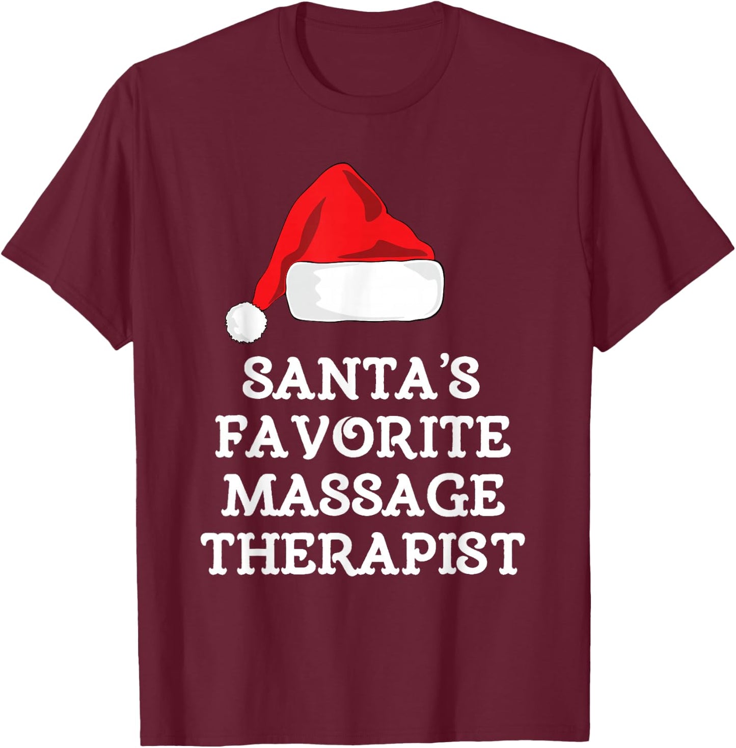 Santa's Favorite Massage Therapist Christmas Hat Therapy T-Shirt - T-Shirt | Maroon