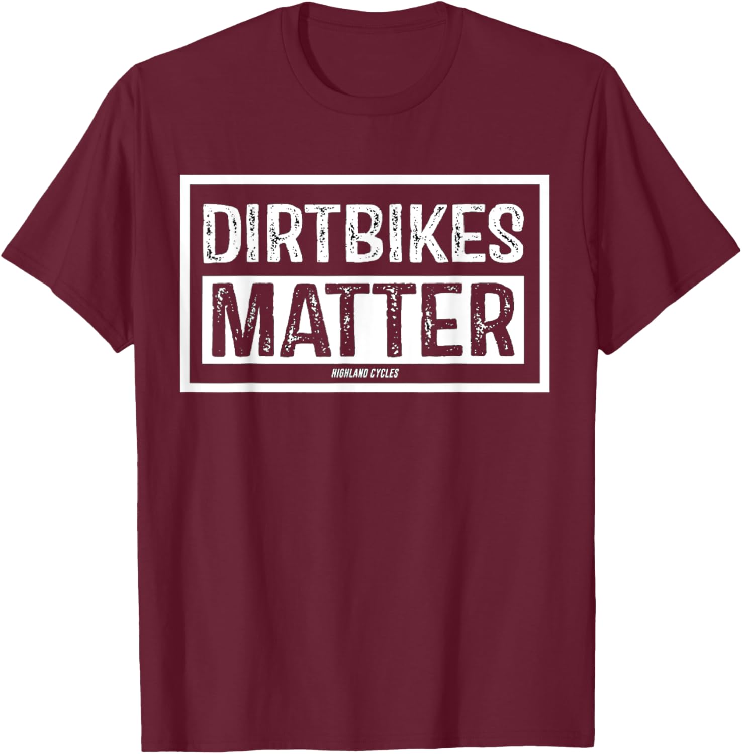 Dirt Bikes Matter T-Shirt - T-Shirt | Maroon