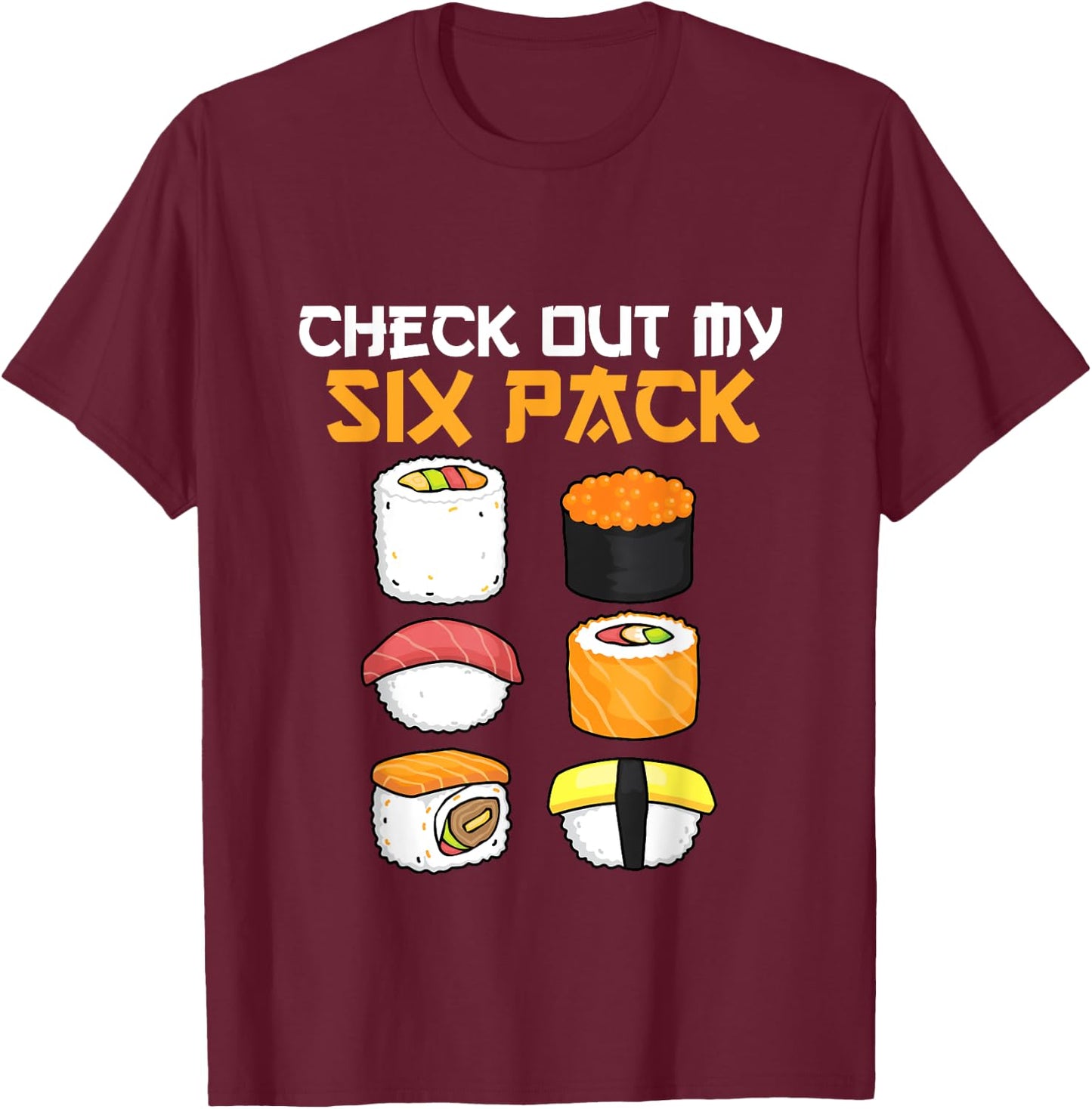 check out my six-pack Sushi lover gym Japanese funny sushi T-Shirt - T-Shirt | Maroon