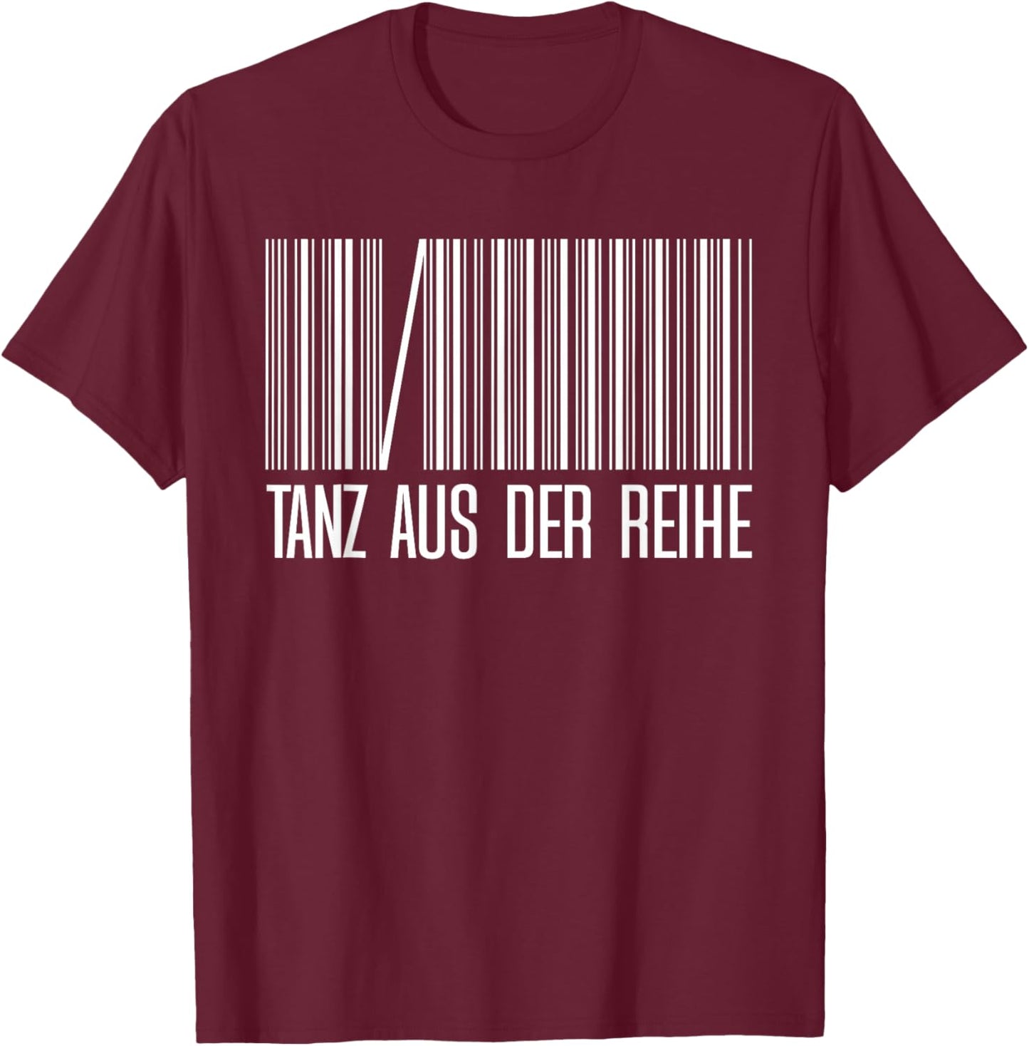 Tanz Aus Der Reihe Lustig Tanzen Tänzer Männer Herren Frauen T-Shirt - T-Shirt | Maroon