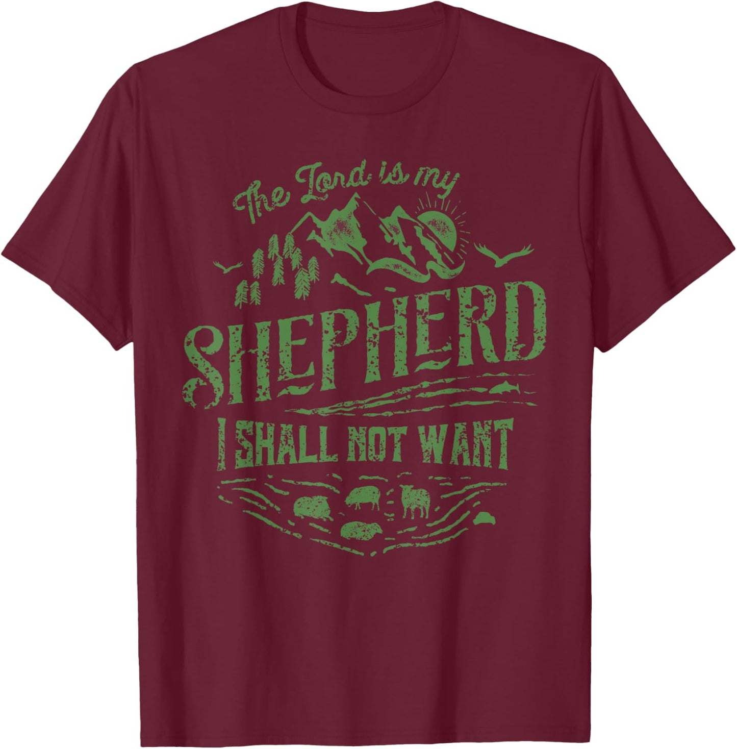 The Lord Is My Shepherd Psalms 23 Christian T-Shirt - T-Shirt | Maroon