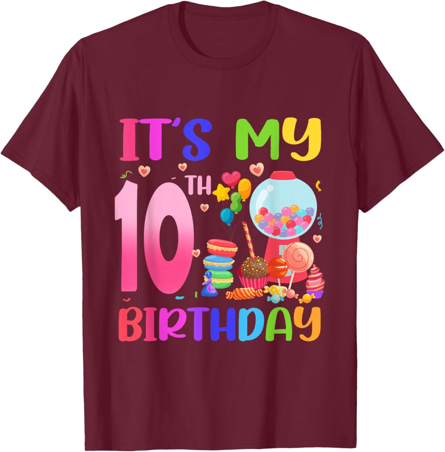 It's My 10th Birthday Girl Candy Candyland 10 Year Old T-Shirt - T-Shirt | Maroon