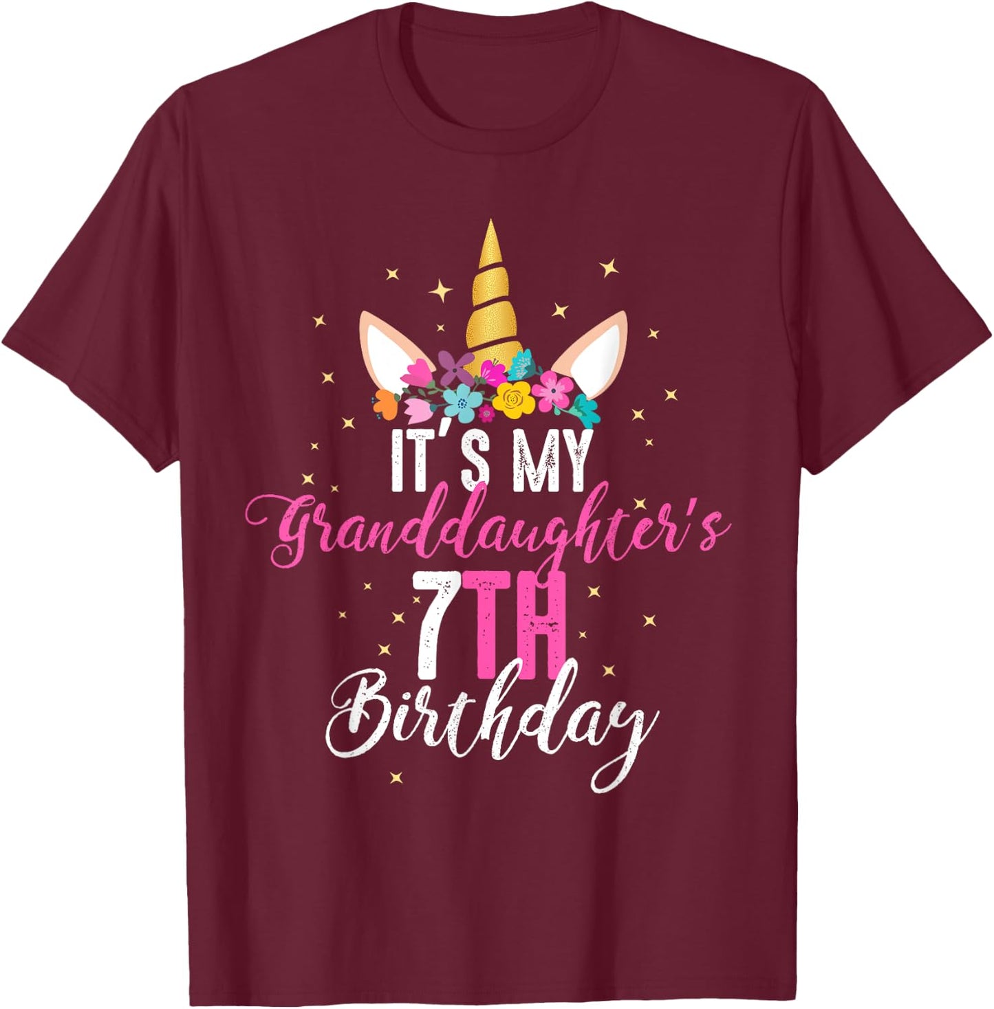 Its My Granddaughters 7th Birthay Girl Unicorn Birthday T-Shirt - T-Shirt | Maroon