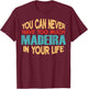 Funny Madeira Personalized First Name Joke Item T-Shirt - T-Shirt | Maroon