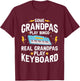 Some Grandpas Play Bingo Real Grandpas Play Keyboard T-Shirt - T-Shirt | Maroon