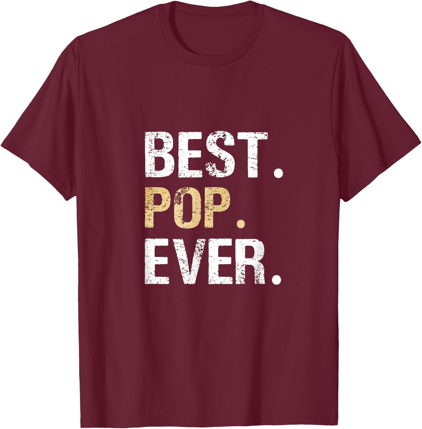Gift from Granddaughter Grandson Grandkids Best Pop Ever T-Shirt - T-Shirt | Maroon