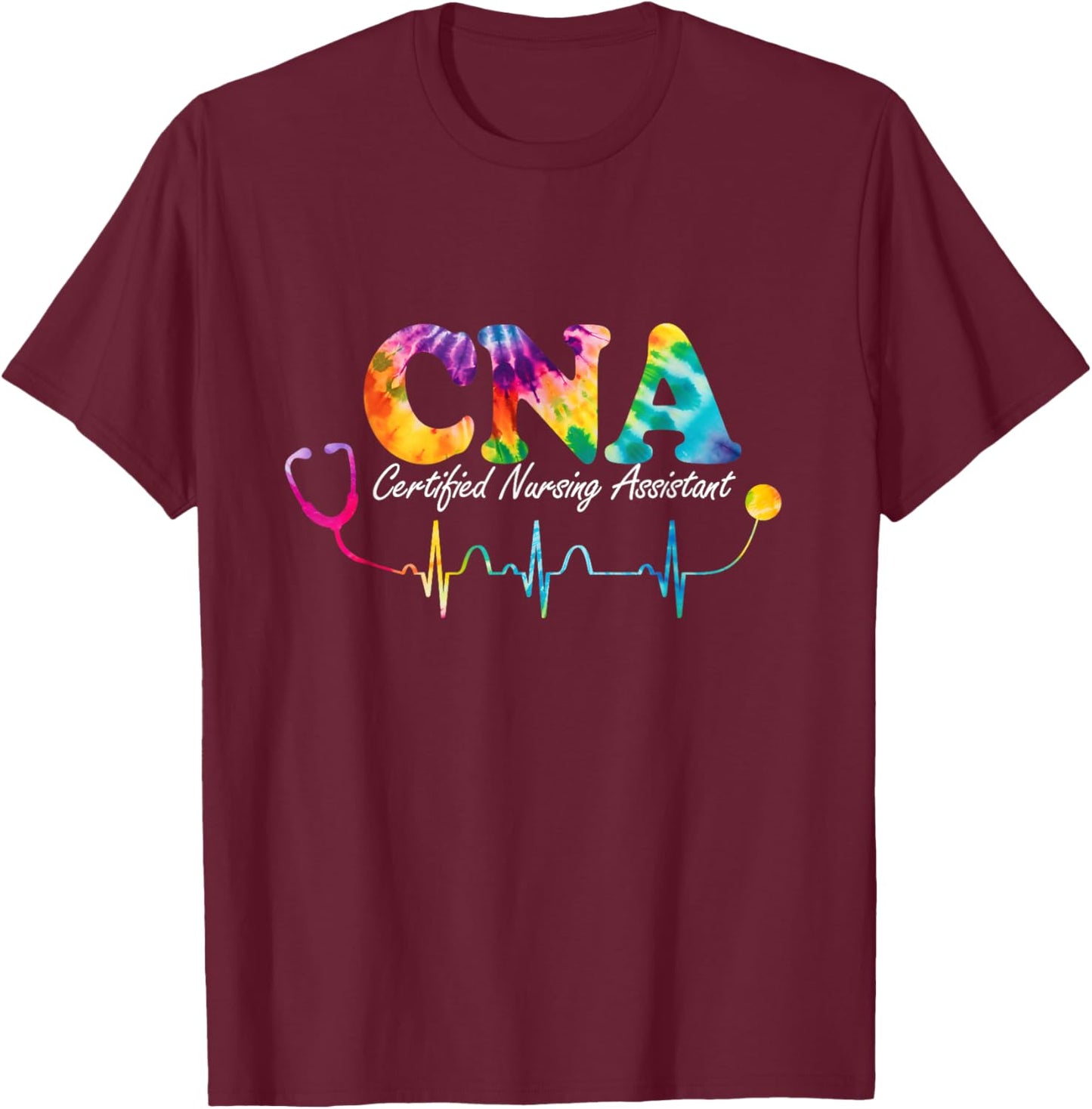 Certified Nursing Assistant Tie Dye CNA Nurse T-Shirt - T-Shirt | Maroon