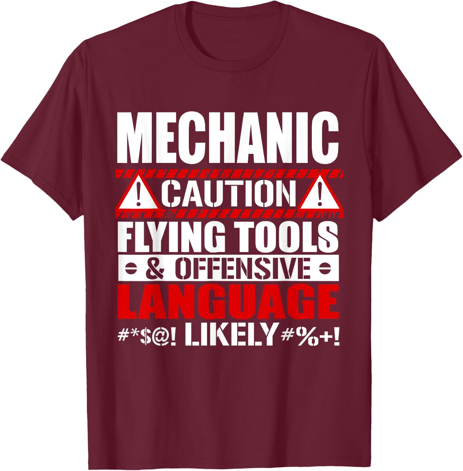 Caution Flying Tools Offensive Language mechanic t shirt T-Shirt - T-Shirt | Maroon