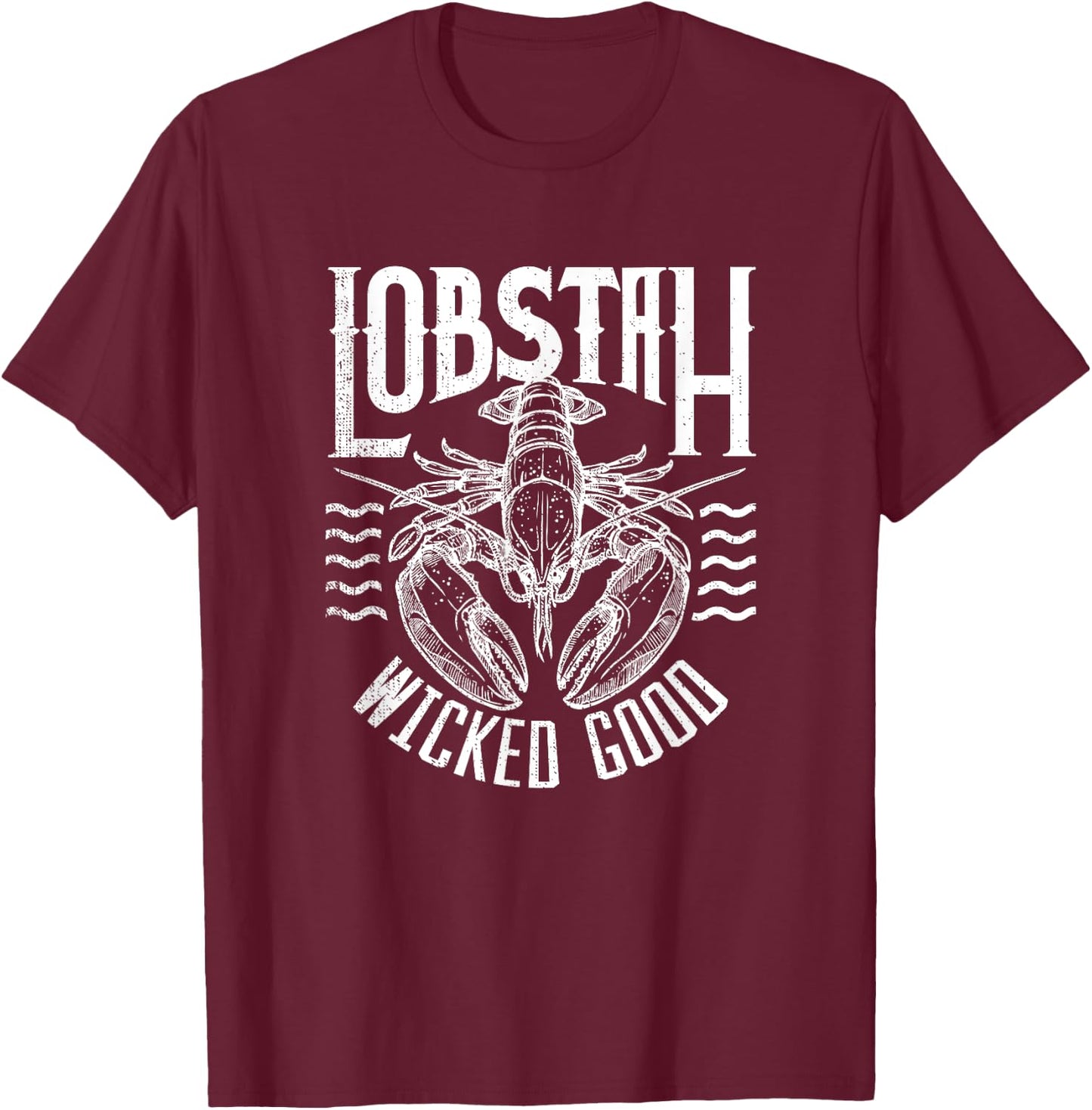 Wicked Good Lobstah Funny Maine Boston Cape Cod Lobster T-Shirt - T-Shirt | Maroon