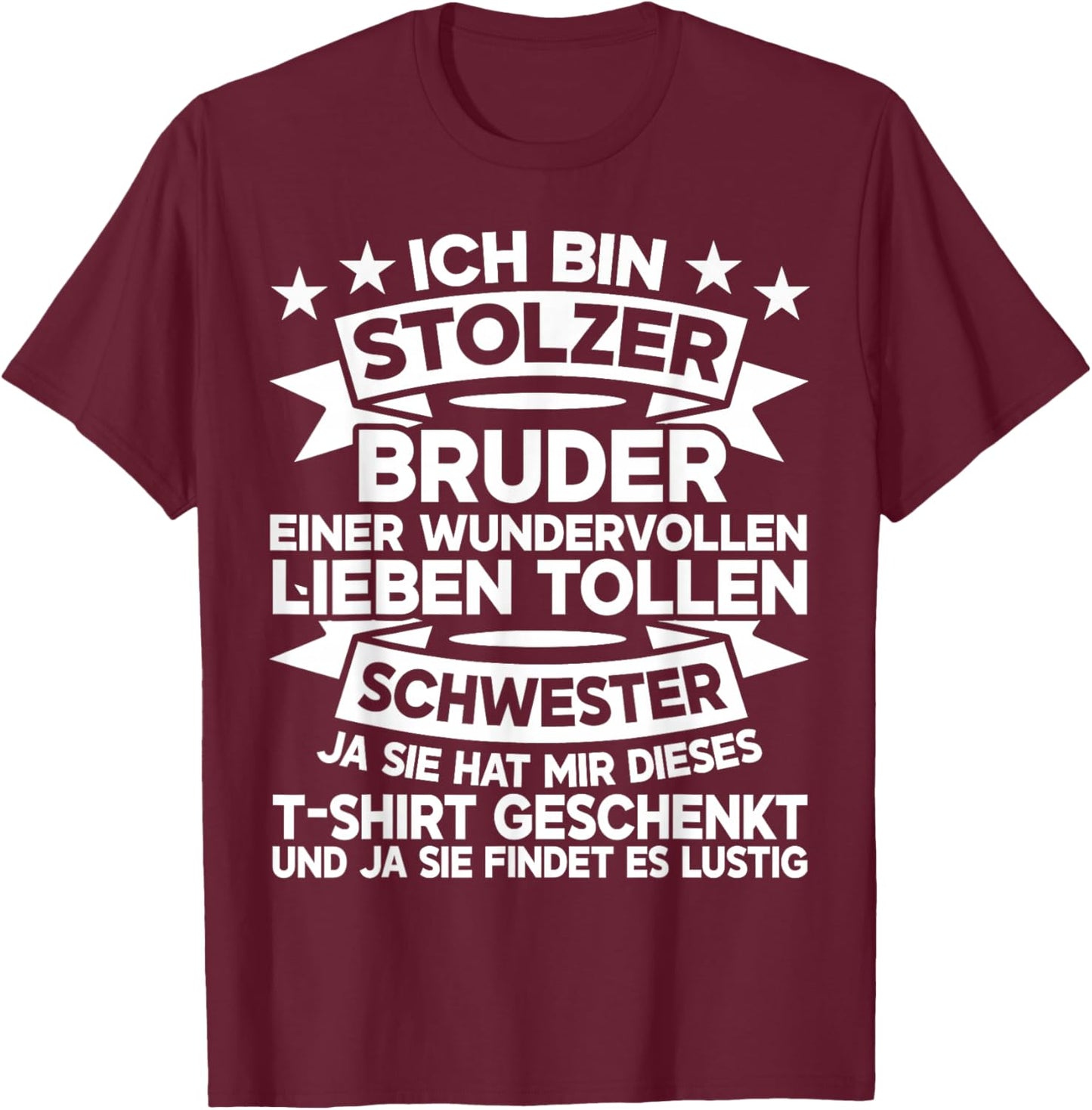 Ich Bin Stolzer Bruder Einer Lieben Tollen Schwester Bruder T-Shirt - T-Shirt | Maroon