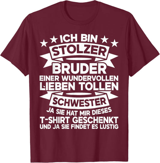 Ich Bin Stolzer Bruder Einer Lieben Tollen Schwester Bruder T-Shirt - T-Shirt | Maroon