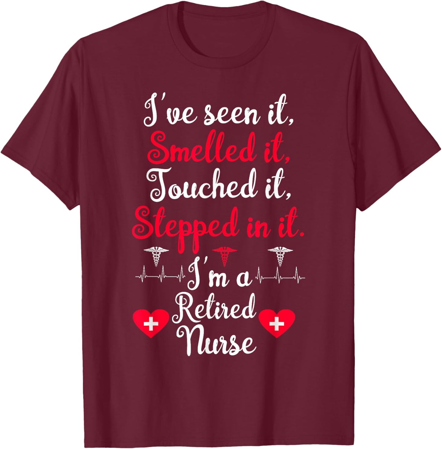 I'm A Retired Nurse Funny Nurse Retirement apparel T-Shirt - T-Shirt | Maroon