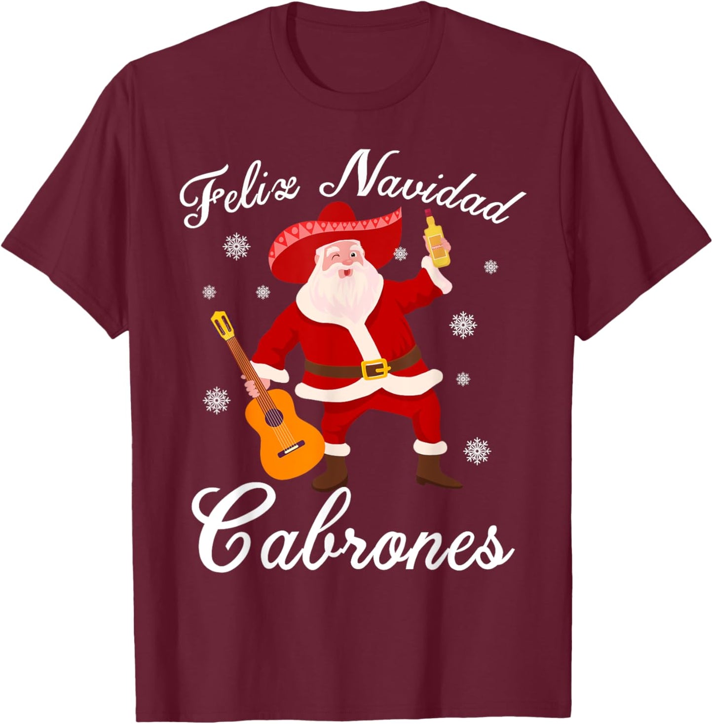 Funny Mexican Santa Christmas Feliz Navidad Cabrones T-Shirt - T-Shirt | Maroon
