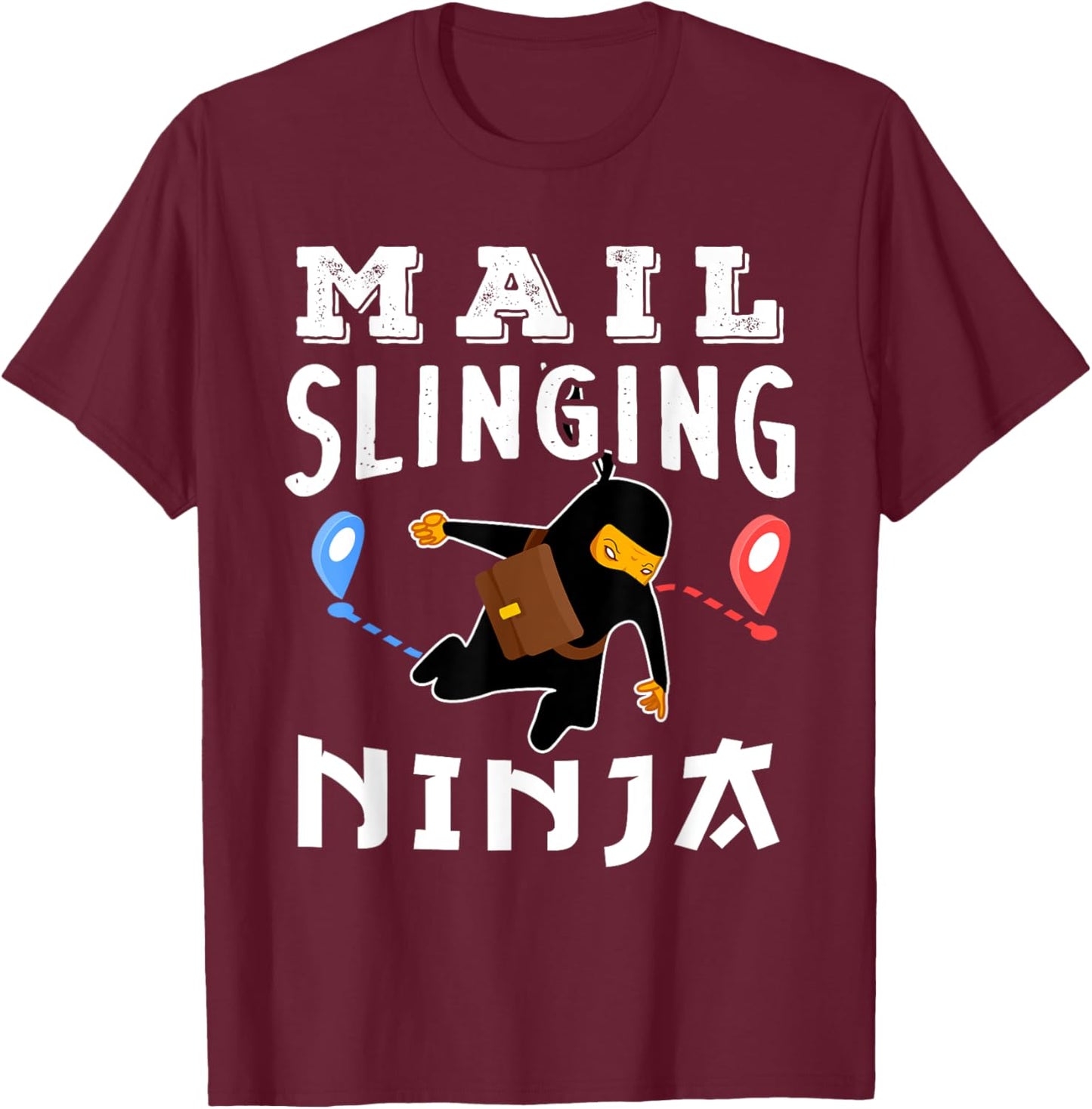 Funny Postal Worker Mail Slinging Ninja T-Shirt - T-Shirt | Maroon