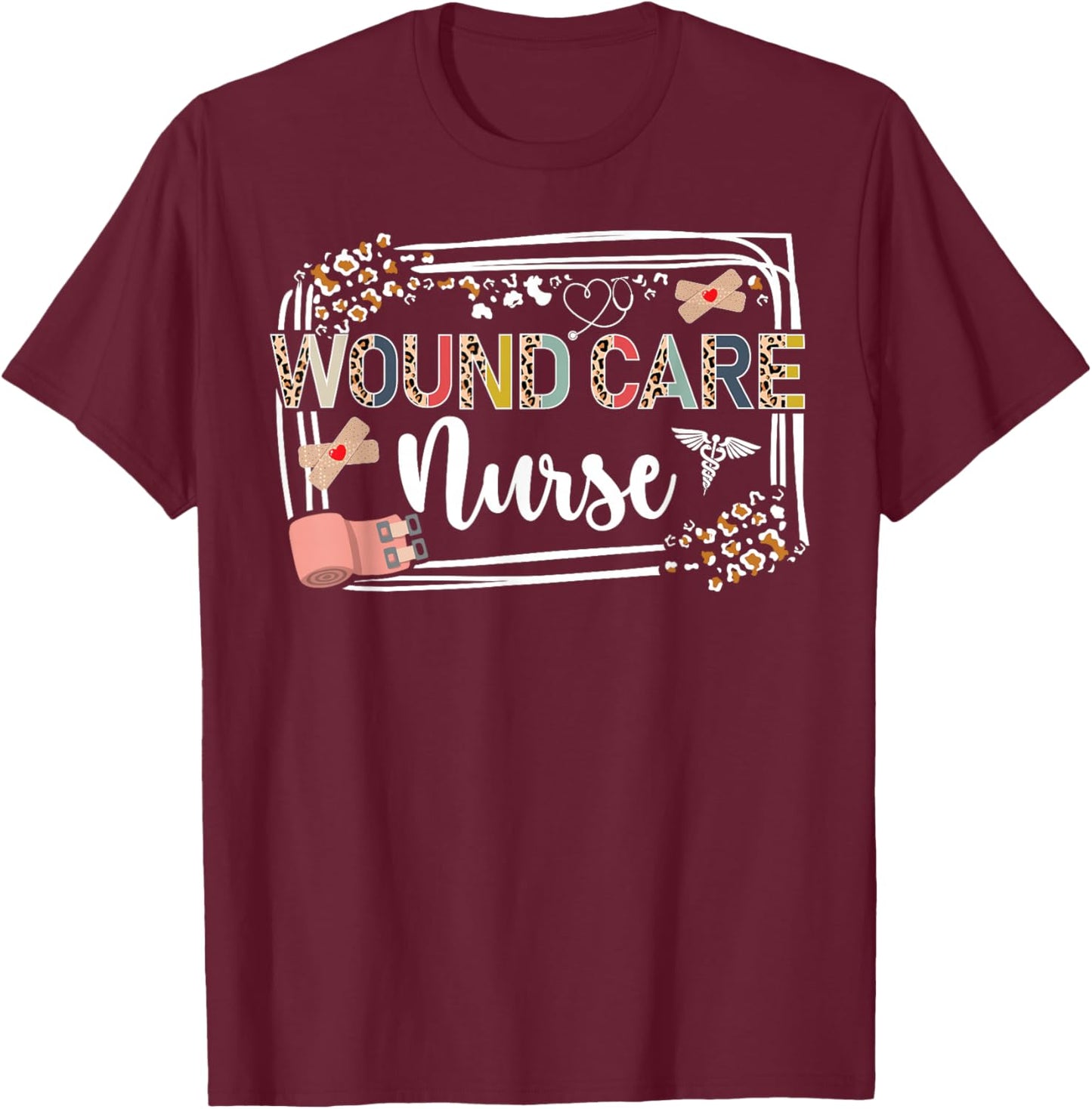 Cute Wound Care Nurse Leopard Wound Care Nursing T-Shirt - T-Shirt | Maroon
