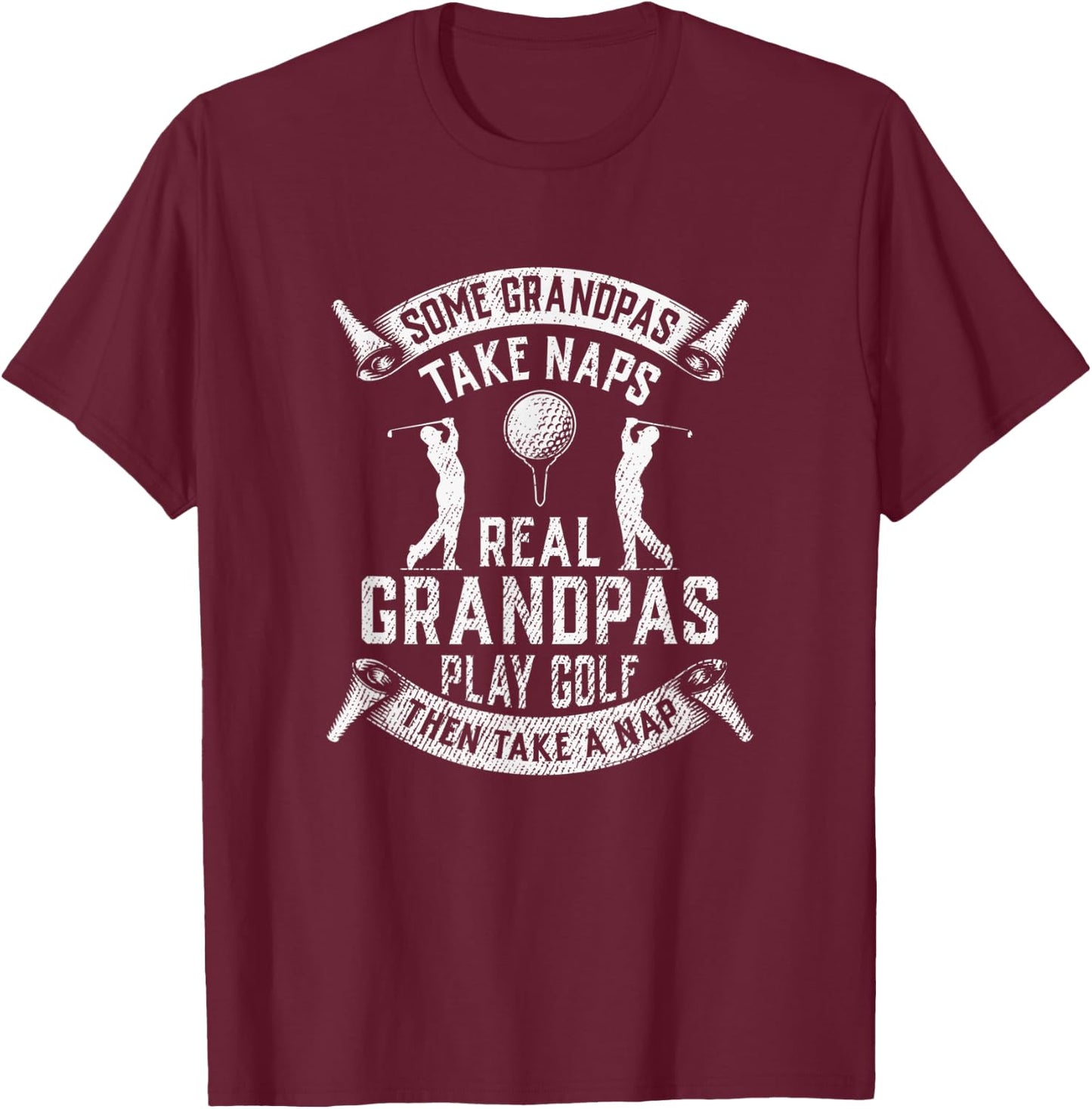 Real Grandpas Play Golf Grandpa Golfer Dad Funny Gift T-Shirt - T-Shirt | Maroon