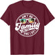 Ain't No Family Like The One I Got Matching Family Reunion T-Shirt - T-Shirt | Maroon