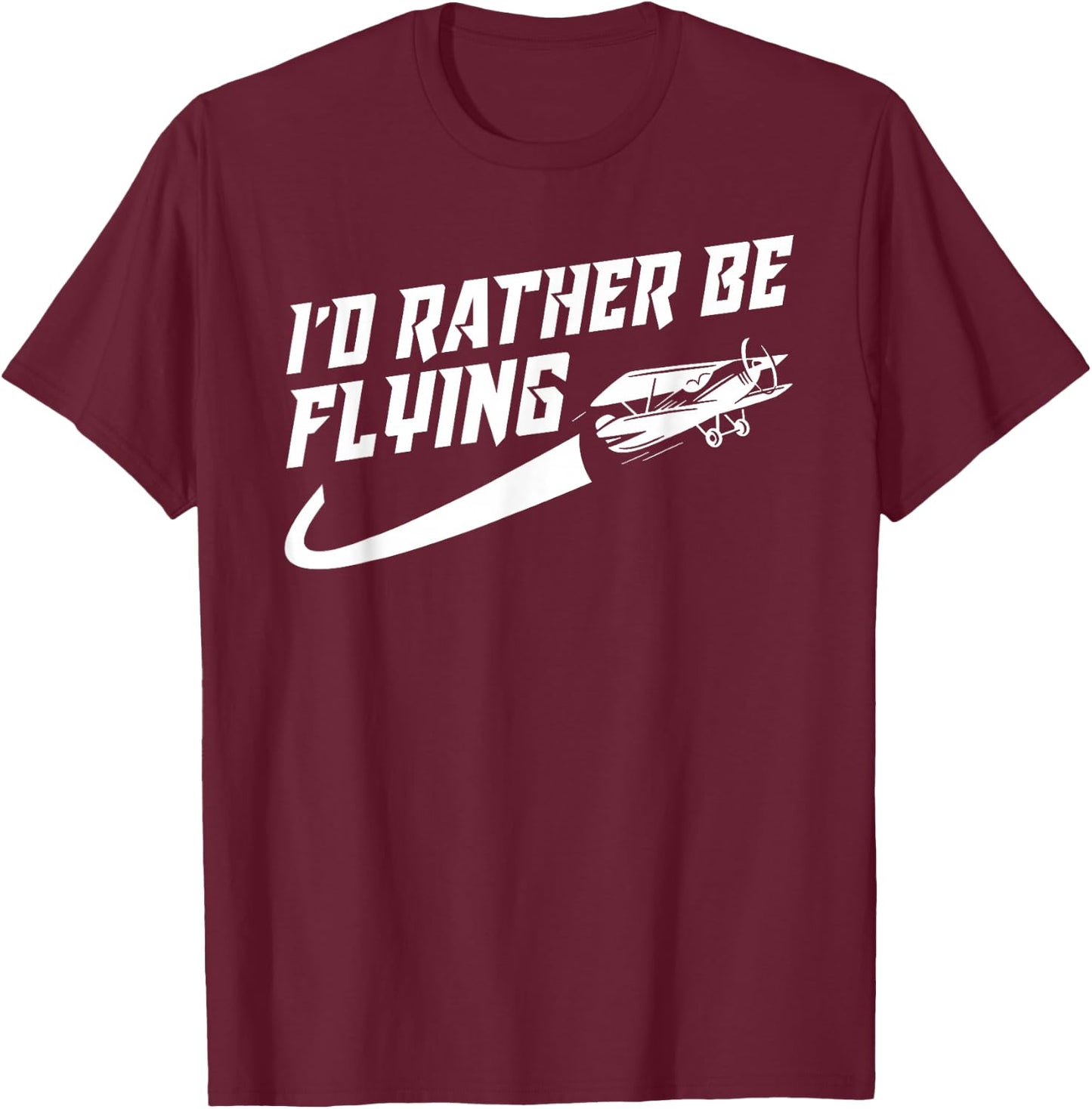 Cool I'd Rather Be Flying Gift Women Funny Pilot Gag T-Shirt - T-Shirt | Maroon