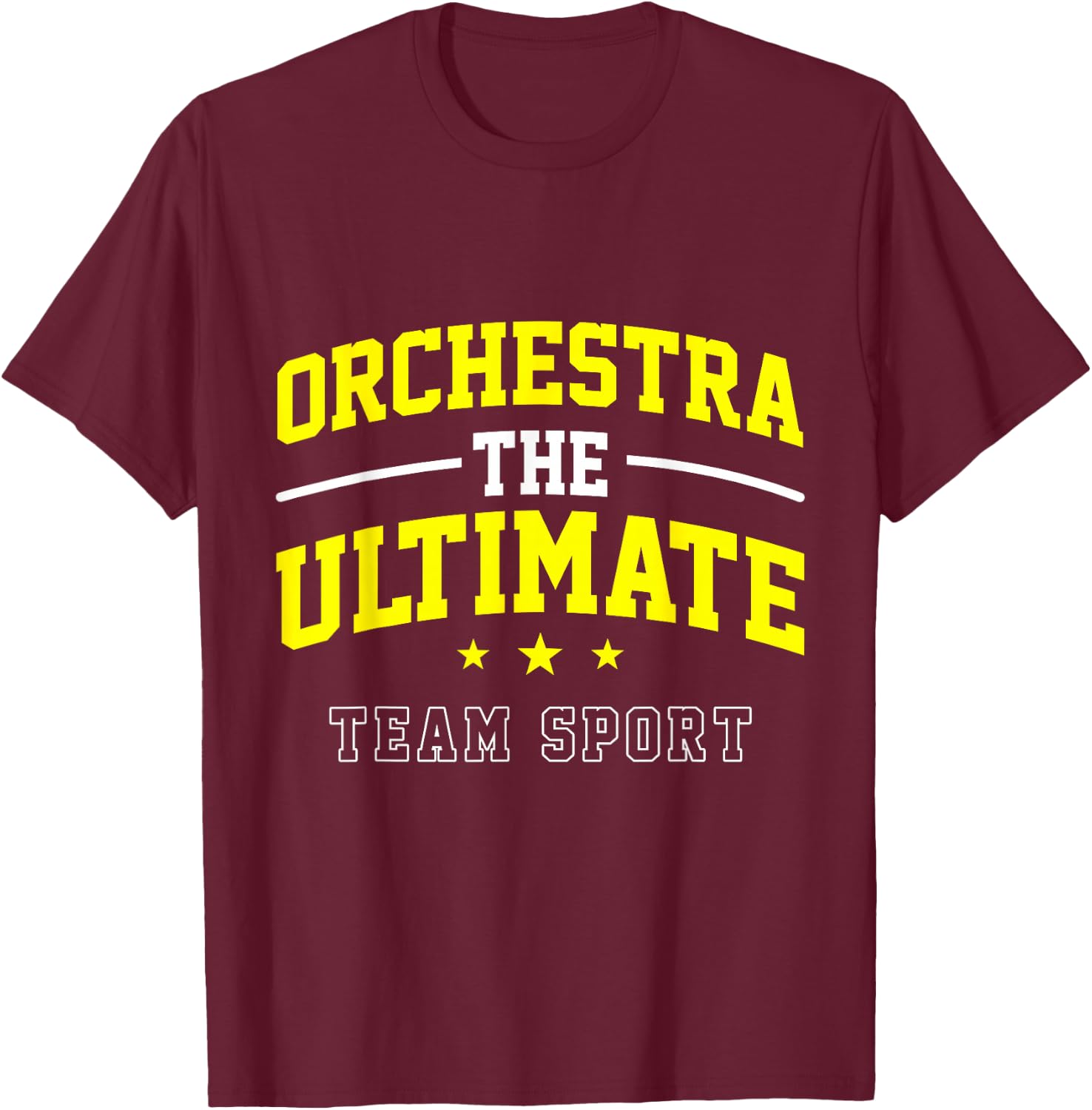 Orchestra Ultimate Sport Team Sports Music Band Gift T-Shirt - T-Shirt | Maroon