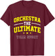 Orchestra Ultimate Sport Team Sports Music Band Gift T-Shirt - T-Shirt | Maroon