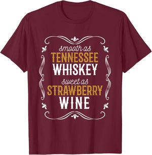 Tennessee Pride Smooth as Whisky Sweet as Strawberry Wine T-Shirt - T-Shirt | Maroon