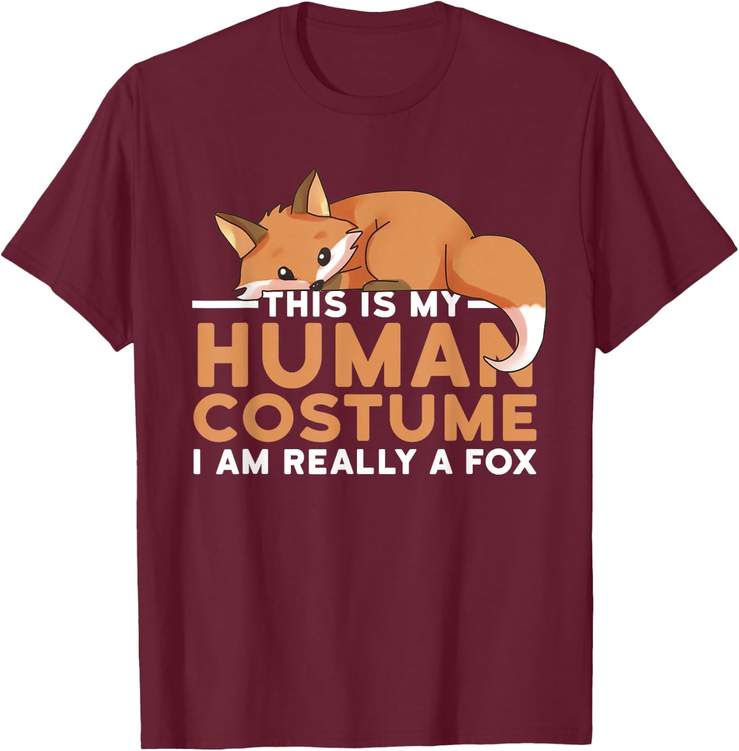 This Is My Human Costume I'm Really A Fox Halloween T-Shirt - T-Shirt | Maroon