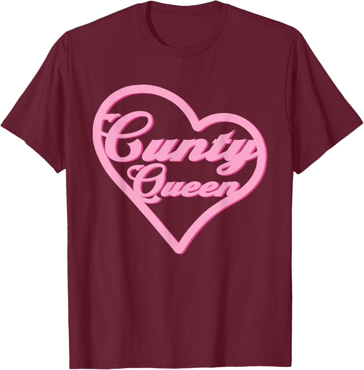 Cunty Queen - Drag Queen T-Shirt - T-Shirt | Maroon