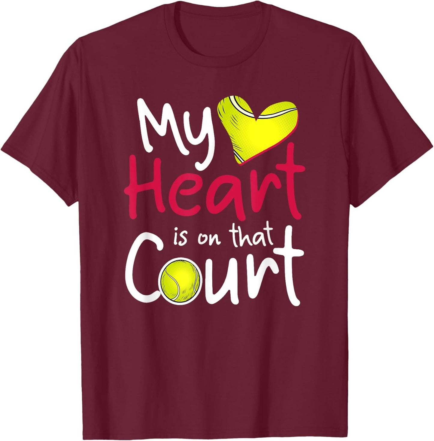 My Heart Is on That Court Tennis Mom Dad T-Shirt - T-Shirt | Maroon