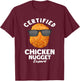 Funny Chicken Nuggets Gift Sayings Gifts - Certified Chicken Nugget Expert - Kids Chicken Nugget - Black - Small - Short Sleeve - Classic Fit - Cotton, Polyester T-Shirt - T-Shirt | Maroon