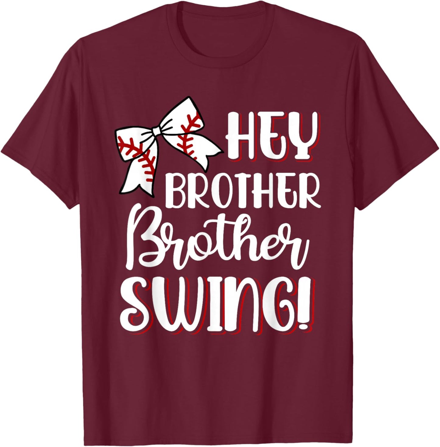 Funny Baseball Sister Hey Brother Brother Swing Baseball Kid T-Shirt - T-Shirt | Maroon