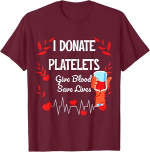 Give Blood To Save lives Motivation Platelets Blood Donation Awareness -Adults , Black, Small, Short Sleeve T-Shirt - T-Shirt | Maroon