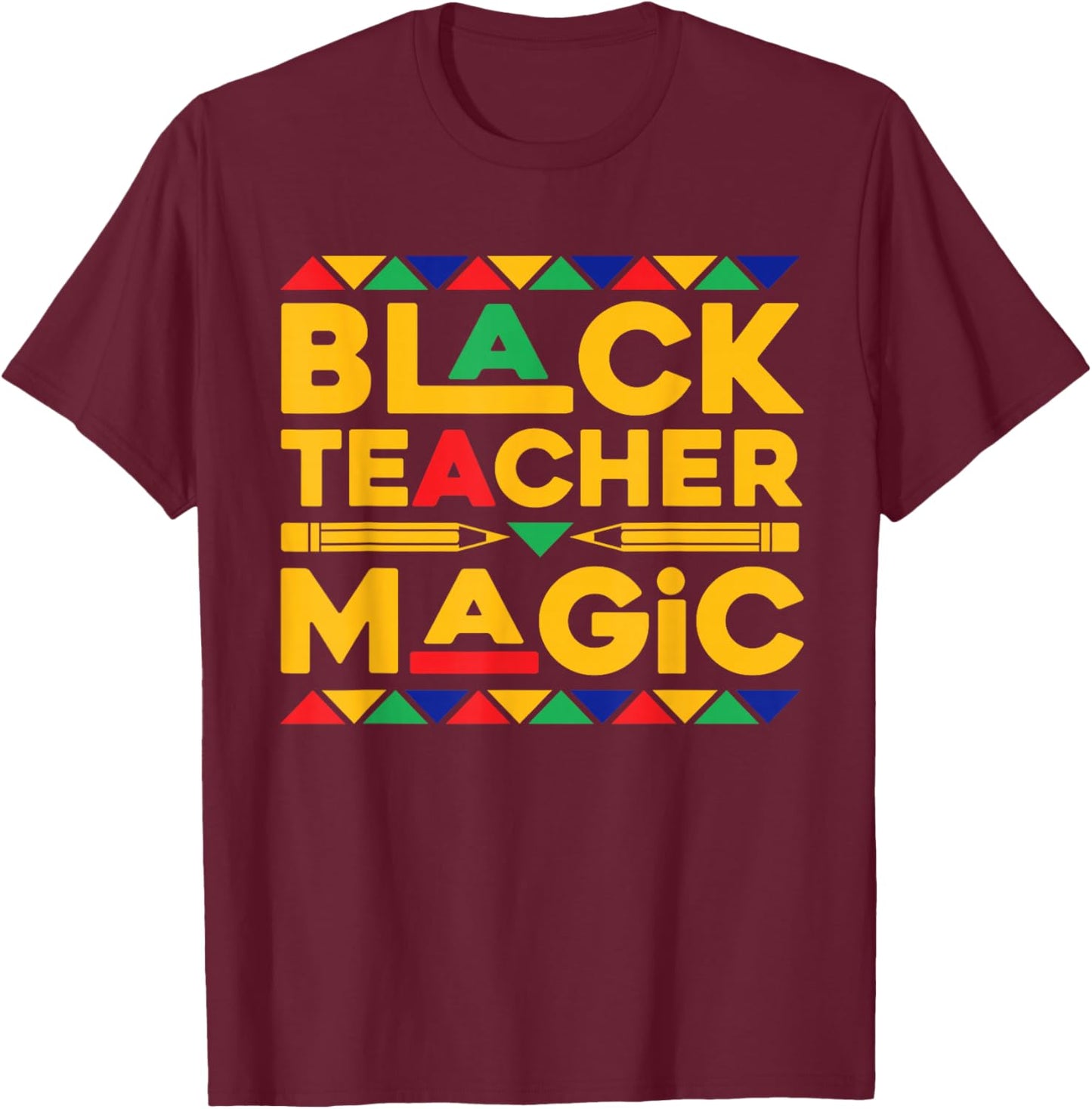 Black Teacher Magic Melanin African Teacher Black History T-Shirt - T-Shirt | Maroon