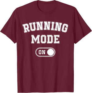 Running Mode On Funny Runner Gift Marathon Runner T-Shirt - T-Shirt | Maroon