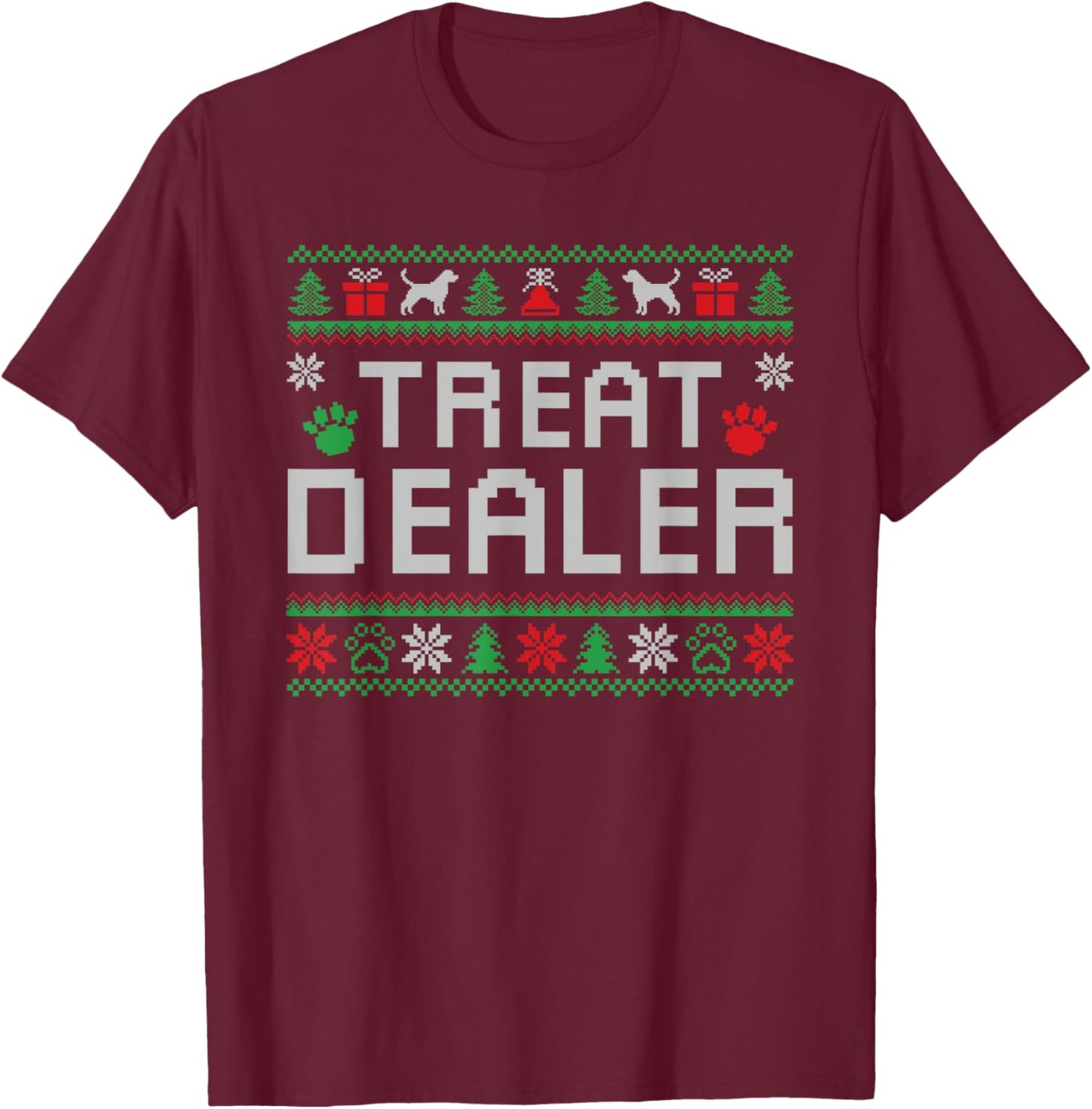 Treat Dealer Christmas Funny Humor Dog Owner Cool Dog Xmas T-Shirt - T-Shirt | Maroon