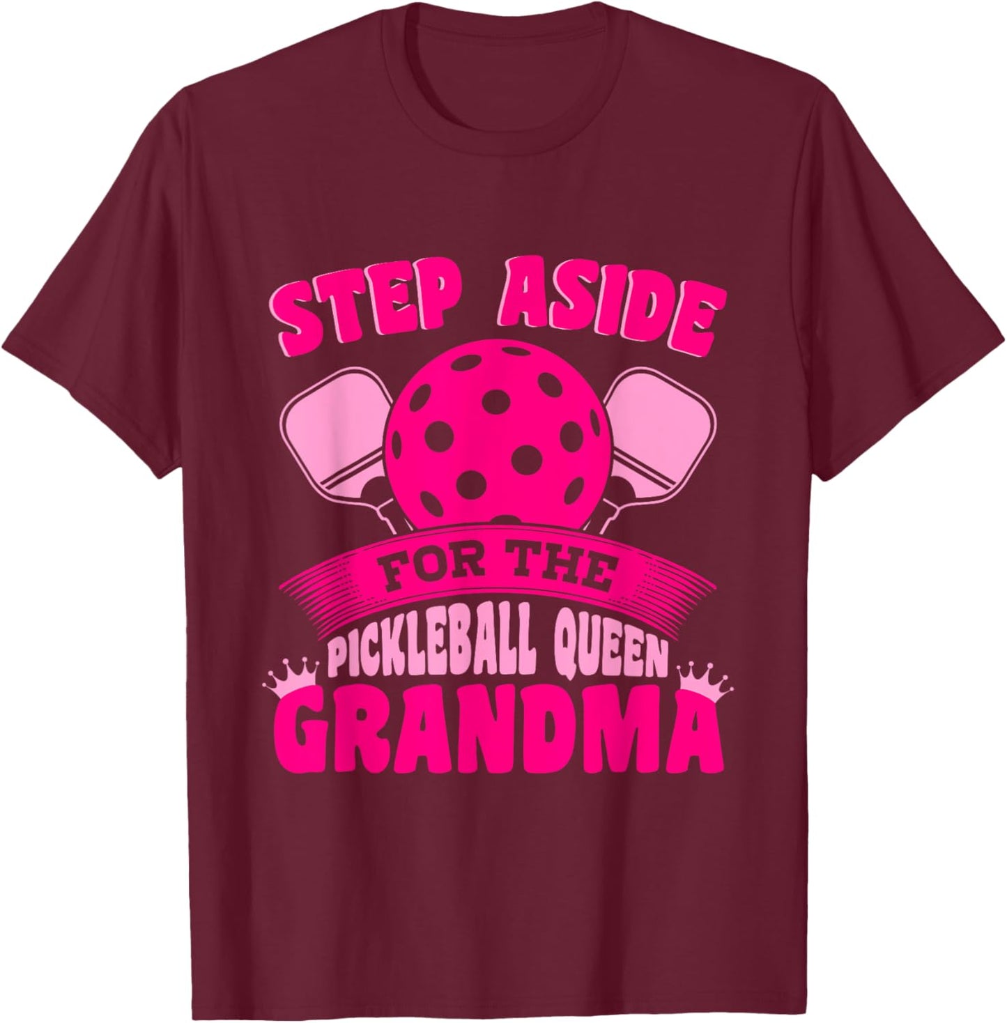 Sport Pickleball Queen Grandma Pickleball Grandma T-Shirt - T-Shirt | Maroon