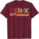 Gen X 1971 Retro Generation Xer Vintage Text Style T-Shirt - T-Shirt | Maroon
