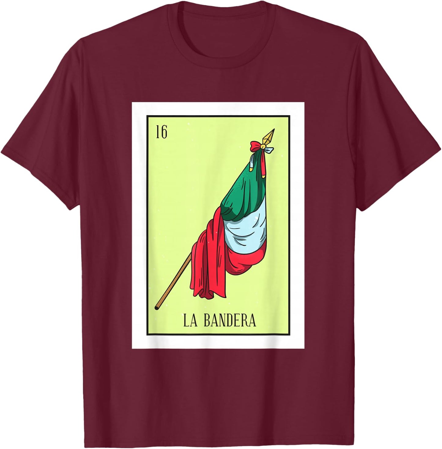 La Bandera Lottery Card Gift The Flag Card Mexican Lottery T-Shirt - T-Shirt | Maroon