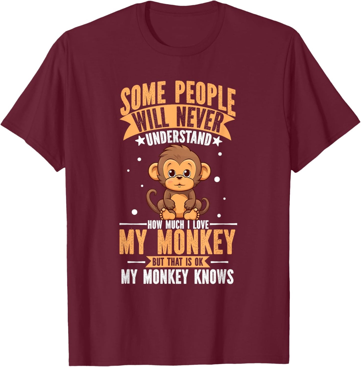 I Love My Monkey Funny Zoo Animal Lover Zoologist Gifts T-Shirt - T-Shirt | Maroon