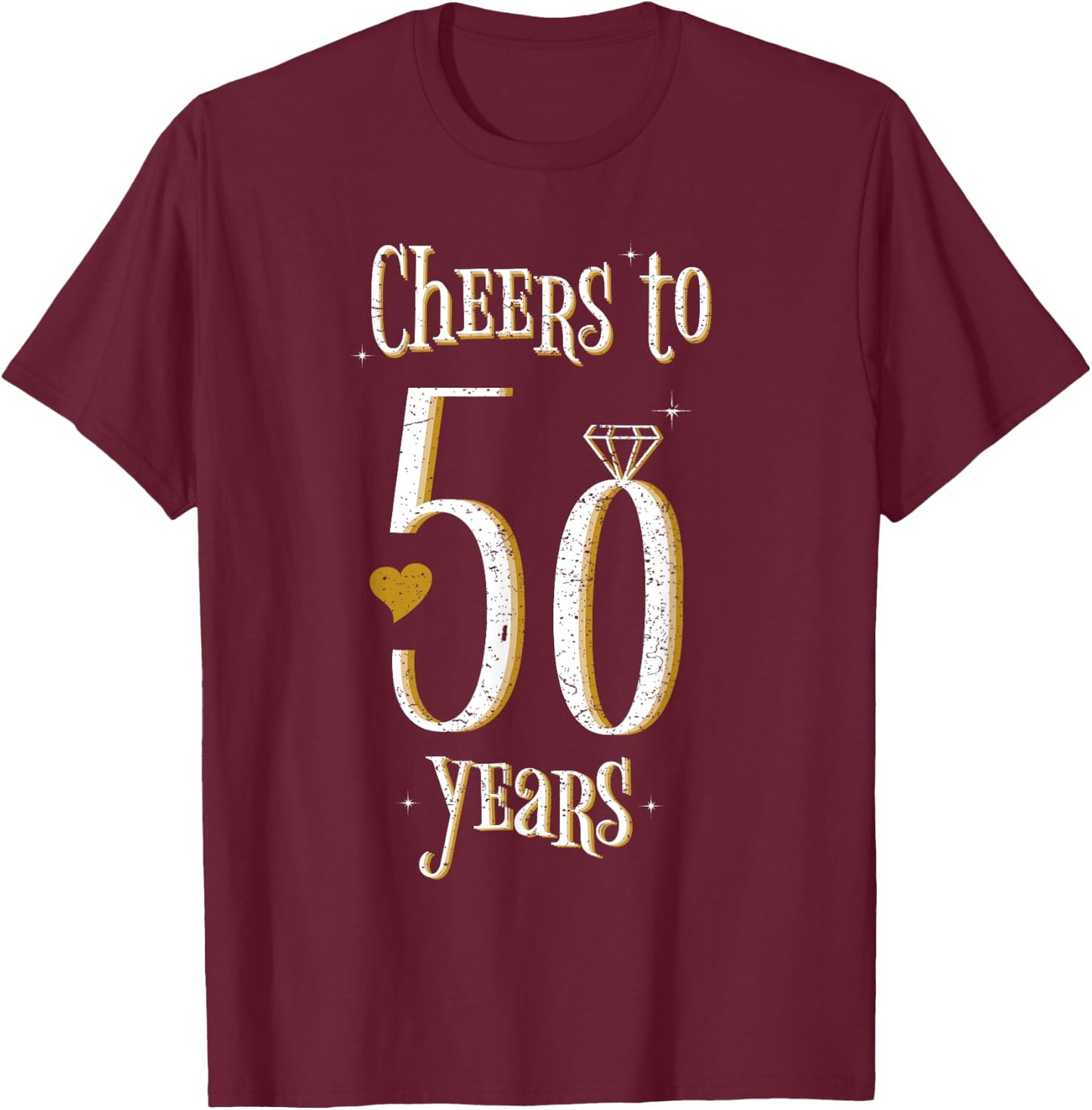 Cheers To 50 Years - 50th Wedding Anniversary T-Shirt - T-Shirt | Maroon