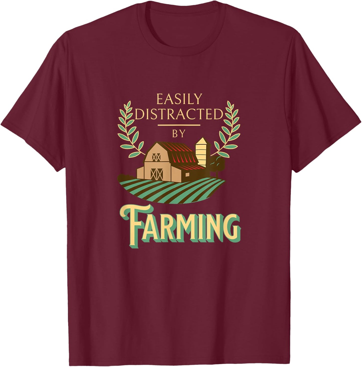 Easily Distracted By Farming Agriculture Farm Lifestyle T-Shirt - T-Shirt | Maroon