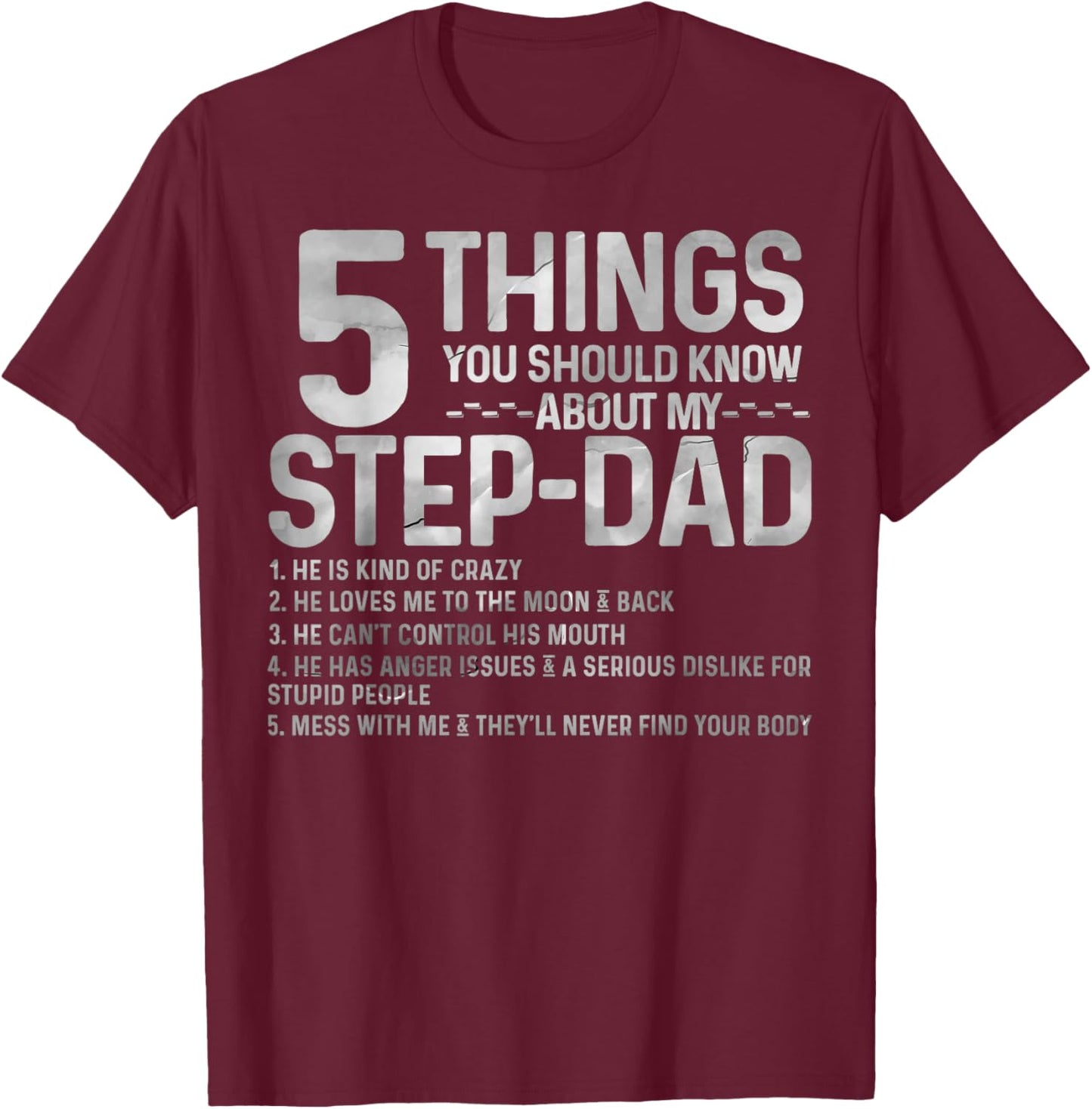 5 things you should know about my STEP-DAD fathers day T-Shirt - T-Shirt | Maroon